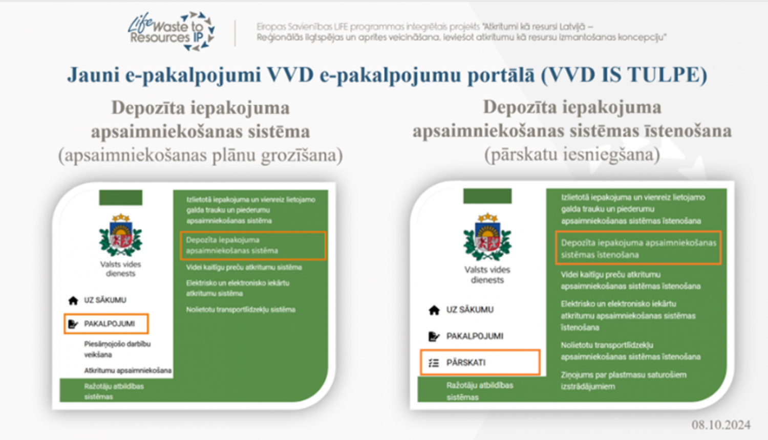 Ar mērķi uzlabot depozīta iepakojuma apsaimniekošanas sistēmas administrēšanu, izstrādāti un ieviesti jauni e-pakalpojumi