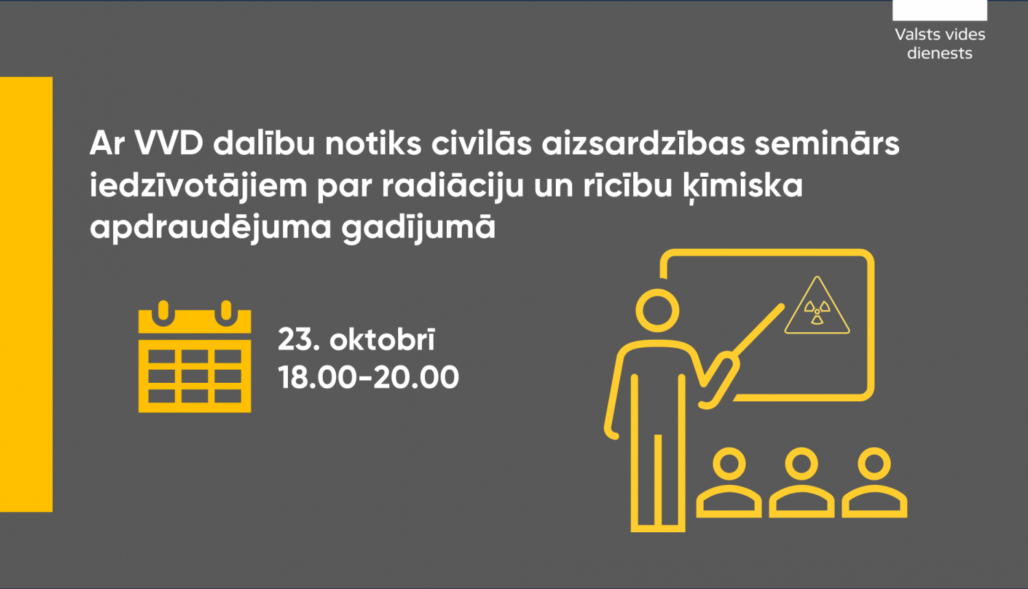 Ar VVD dalību notiks civilās aizsardzības seminārs iedzīvotājiem par radiāciju un rīcību ķīmiska apdraudējuma gadījumā