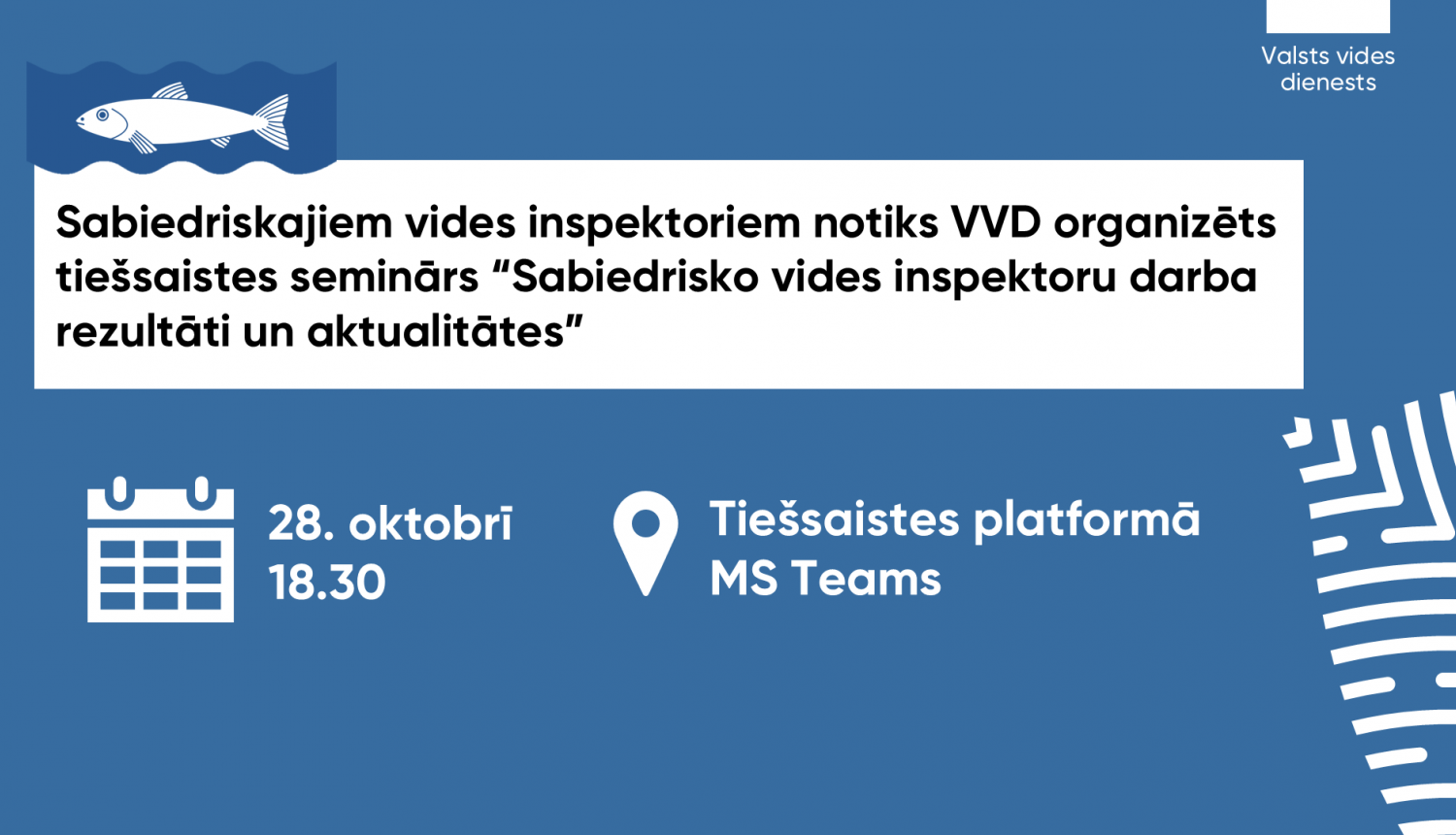 Sabiedriskajiem vides inspektoriem notiks VVD organizēts tiešsaistes seminārs “Sabiedrisko vides inspektoru darba rezultāti un aktualitātes”